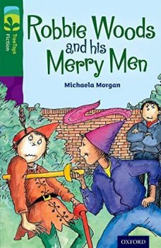 Oxford Reading Tree TreeTops Fiction 12 Robbie Woods and his Merry Men