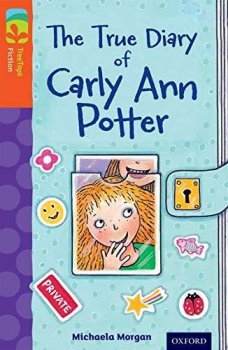 Oxford Reading Tree TreeTops Fiction 13 More Pack B The True Diary of Carly Ann Potter