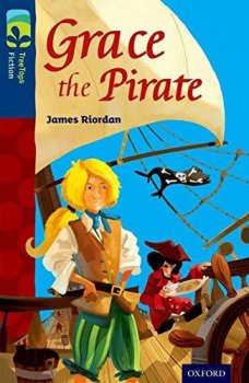 Oxford Reading Tree TreeTops Fiction 14 Grace the Pirate