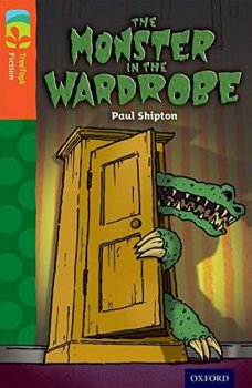 Oxford Reading Tree TreeTops Fiction 13 More Pack A The Monster in the Wardrobe