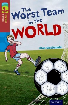 Oxford Reading Tree TreeTops Fiction 15 The Worst Team in the World
