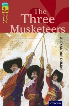 Oxford Reading Tree TreeTops Classics 15 The Three Musketeers