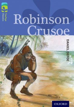 Oxford Reading Tree TreeTops Classics 17 Robinson Crusoe