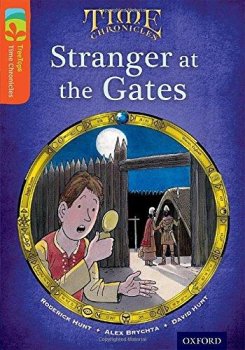 Oxford Reading Tree TreeTops Time Chronicles 13 Stranger At The Gates