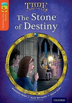 Oxford Reading Tree TreeTops Time Chronicles 13 The Stone of Destiny