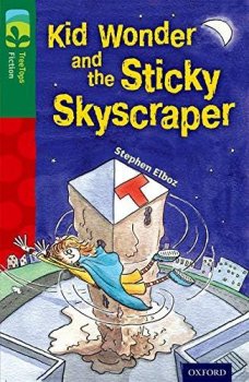 Oxford Reading Tree TreeTops Fiction 12 More Pack C Kid Wonder and the Sticky Skyscraper