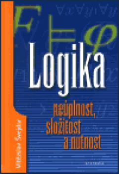 Logika - neúplnost, složitost a nutnost