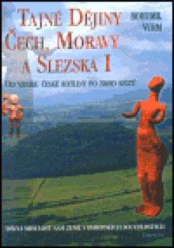 Tajné dějiny Čech, Moravy a Slezska I