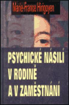 Psychické násilí v rodině a v zaměstnání