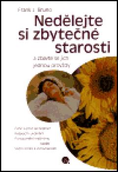 Nedělejte si zbytečné starosti