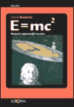 E=mc². Životopis nejslavnější rovnice na světě