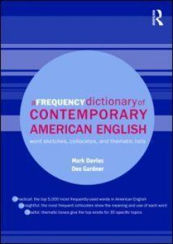 A Frequency Dictionary of Contemporary American English : Word Sketches, Collocates and Thematic Lists