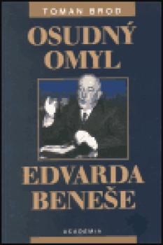 Osudný omyl Edvarda Beneše 1939 - 1948