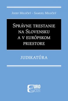 Správne trestanie na Slovensku a v európskom priestore