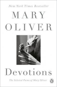 Devotions : The Selected Poems of Mary Oliver