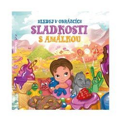 Sladkosti s Amálkou - Hledej v obrázcích