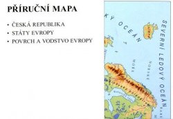 Příruční vlastivědná mapa ČR státy Evropa povrch a vodstvo