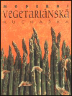 Moderní vegetariánská kuchařka