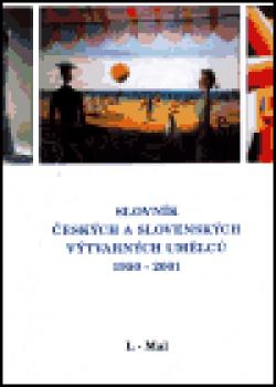 Slovník českých a slovenských výtvarných umělců 1950 - 2001 7. díl (L-Mal)