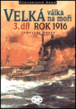 Velká válka na moři - 3.díl - rok 1916