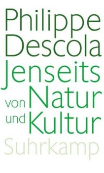 Jenseits von Natur und Kultur