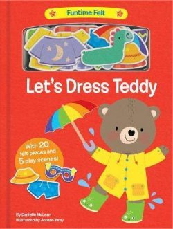 Let´s Dress Teddy : With 20 colorful felt play pieces