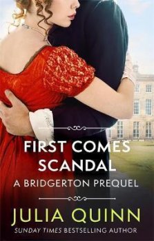 First Comes Scandal : A Bridgerton Prequel