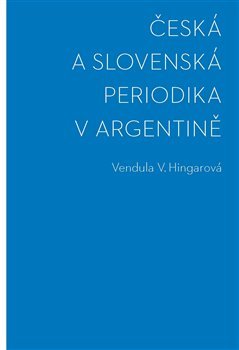 Česká a slovenská periodika v Argentině