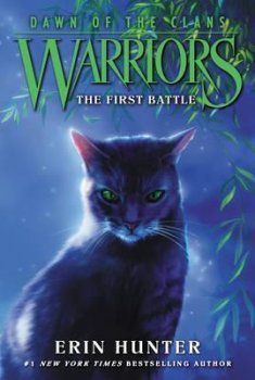 Warriors: Dawn of the Clans #3: The First Battle