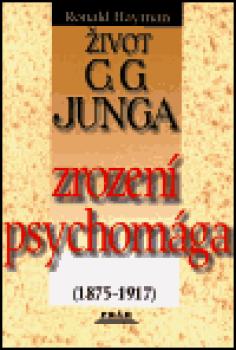 Život C.G.Junga I. - Zrození psychomága