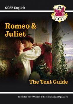 New GCSE English Shakespeare Text Guide - Romeo & Juliet includes Online Edition & Quizzes