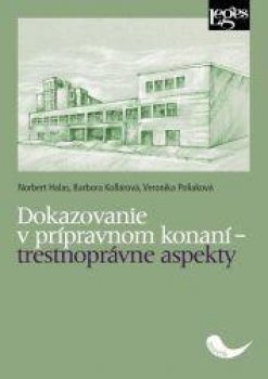 Dokazovanie v prípravnom konaní - trestnoprávne aspekty (slovensky)