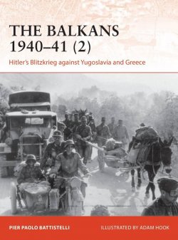 The Balkans 1940-41 (2): Hitler´s Blitzkrieg against Yugoslavia and Greece