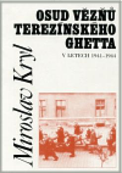 Osud vězňů terezínského ghetta v letech 1941—1944