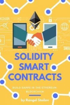 Solidity Smart Contracts : Build Dapps in Ethereum Blockchain