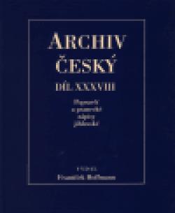 Archiv český XXXVIII - Popravčí a psanecké zápisy jihlavské z let 1405-1457