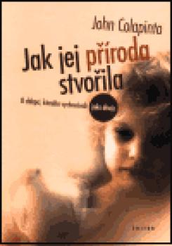 Jak jej příroda stvořila