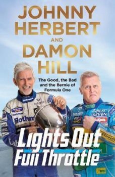 Lights Out, Full Throttle : The Good the Bad and the Bernie of Formula One