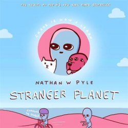 Stranger Planet : The Hilarious Sequel to the #1 Bestseller