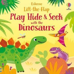Play Hide & Seek With the Dinosaurs / Usborne Lift-the-Flap