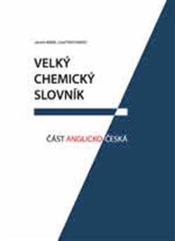 Velký chemický slovník: Část anglicko-česká