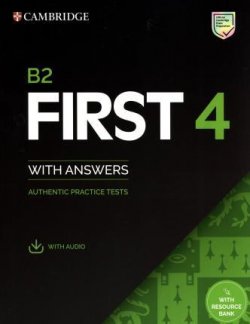 B2 First 4 Student´s Book with Answers with Audio with Resource Bank : Authentic Practice Tests