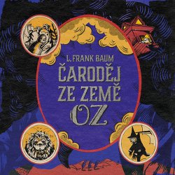 Čaroděj ze Země Oz - CDmp3 (Čte Klára Sedláčková-Oltová)