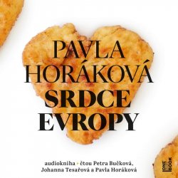 Srdce Evropy - 2 CDmp3 (Čte Petra Bučková, Johanna Tesařová a Pavla Horáková)