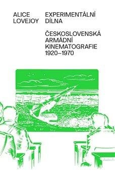 Experimentální dílna - Československá armádní kinematografie od 20. do konce 60. let