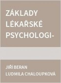 Základy lékařské psychologie pro lékařské studium ve zdravotnictví