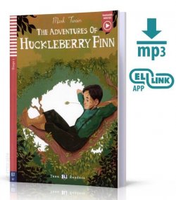 Teen ELI Readers: The Adventures Of Huckleberry Finn + Downloadable Multimedia