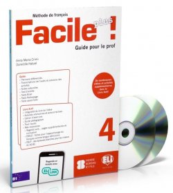 Facile plus 4 - Guide pedagogique + 2 AUDIO CDs