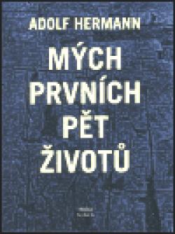 Mých prvních pět životů