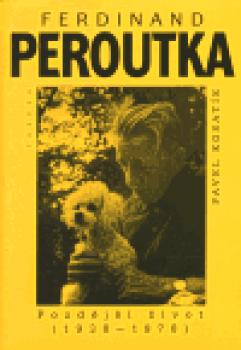Ferdinand Peroutka. Pozdější život (1938-1978)